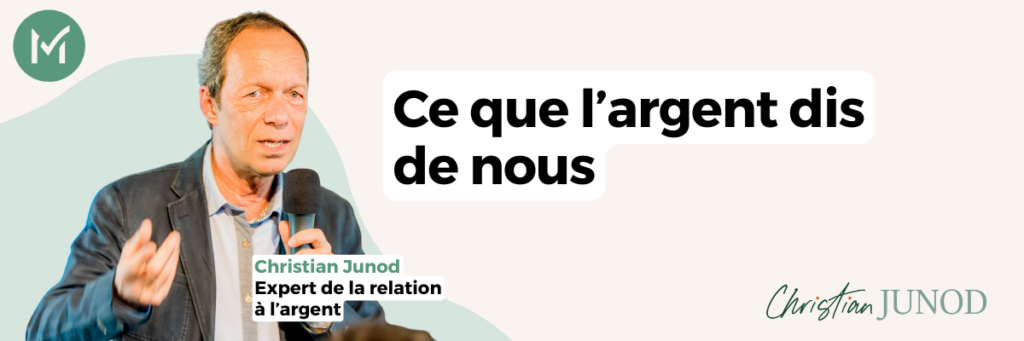 Christian Junod - Ce que l'argent dit de nous